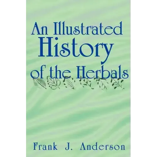 An Illustrated History of the Herbals