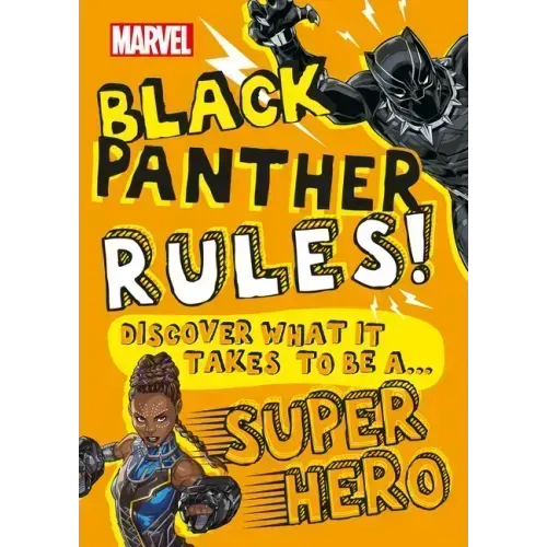 Marvel Black Panther Rules!: Discover What It Takes to Be a Super Hero (Library Edition)
