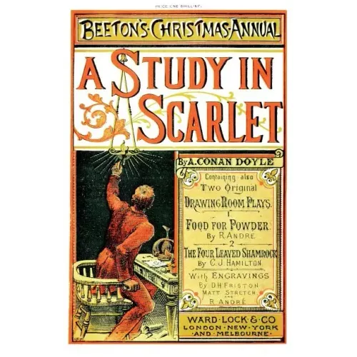 Beeton's Christmas Annual 1887 Facsimile Edition: including A Study In Scarlet, Food For Powder, The Four-Leaved Shamrock