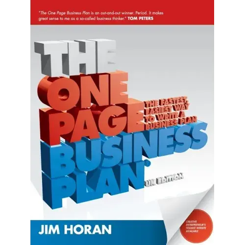The One Page Business Plan: The Fastest, Easiest Way to Write a Business Plan