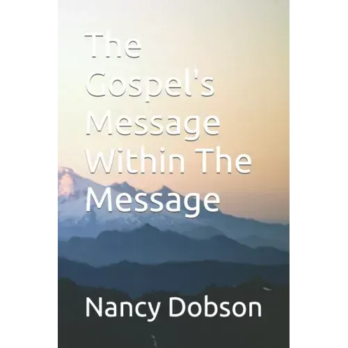 The Gospel's Message Within The Message