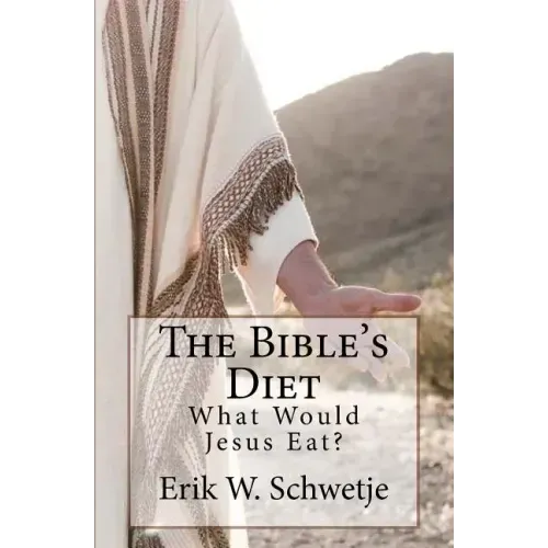 The Bible's Diet: What Would Jesus Eat?