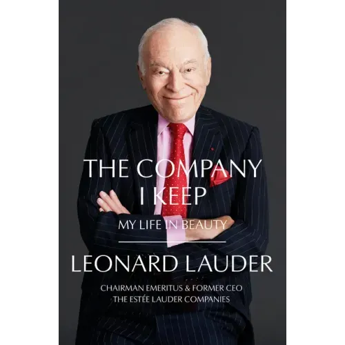 The Company I Keep: My Life in Beauty