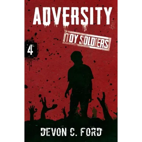 Adversity: Toy Soldiers Book Four