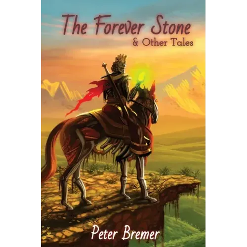 The Forever Stone & Other Tales