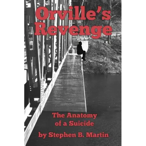 Orville's Revenge The Anatomy of a Suicide