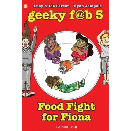 Geeky Fab 5 Vol. 4: Food Fight for Fiona