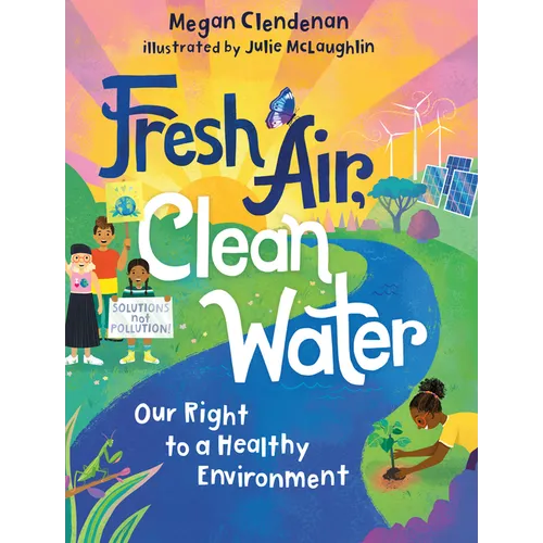 Fresh Air, Clean Water: Our Right to a Healthy Environment