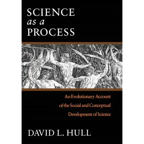 Science as a Process: An Evolutionary Account of the Social and Conceptual Development of Science