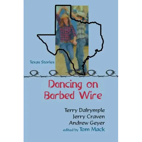 Dancing on Barbed Wire