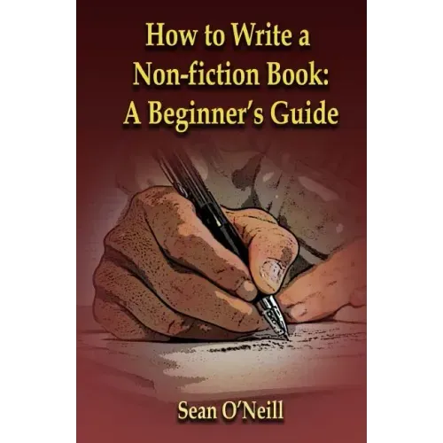 How to Write a Non-fiction Book: A Beginner's Guide