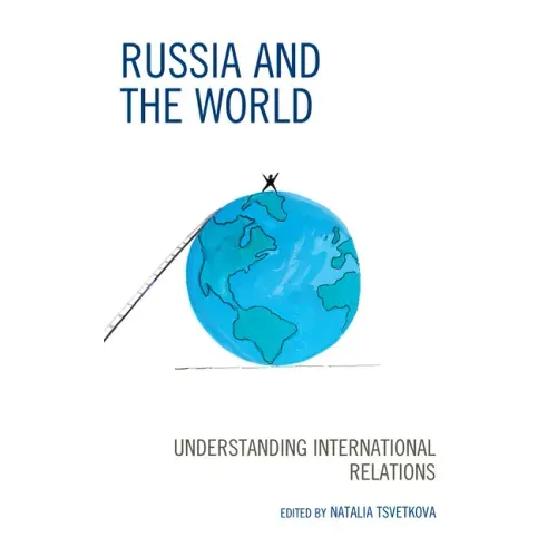 Russia and the World: Understanding International Relations