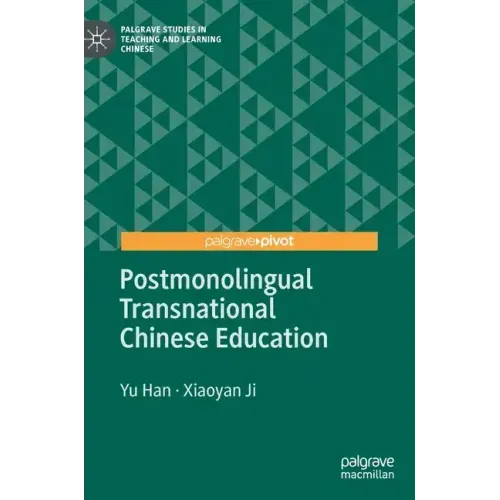 Postmonolingual Transnational Chinese Education