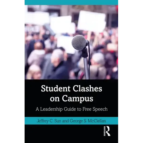 Student Clashes on Campus: A Leadership Guide to Free Speech