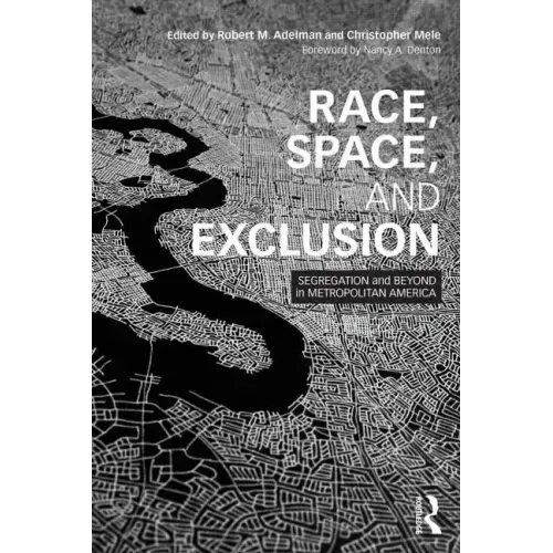 Race, Space, and Exclusion: Segregation and Beyond in Metropolitan America
