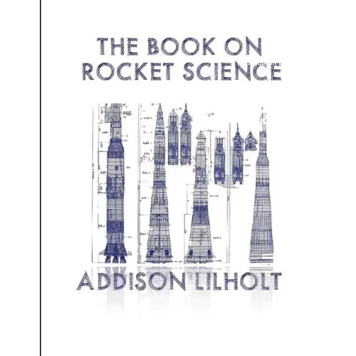 The Book On Rocket Science