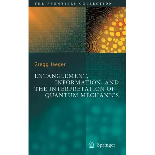 Entanglement, Information, and the Interpretation of Quantum Mechanics