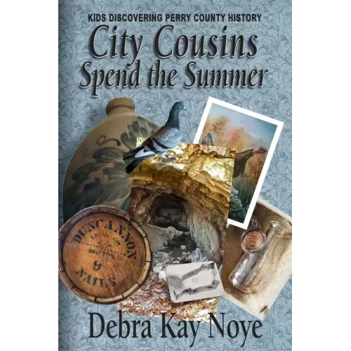 City Cousins Spend the Summer: Kids Discovering Perry County History