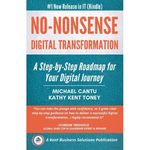 No-Nonsense Digital Transformation: A Step-By-Step Roadmap For Your Digital Journey