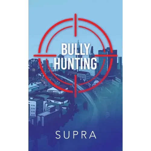 Bully Hunting