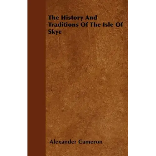 The History And Traditions Of The Isle Of Skye