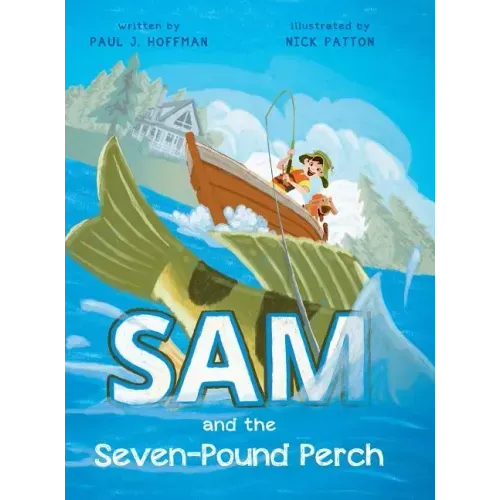 Sam and the Seven-Pound Perch