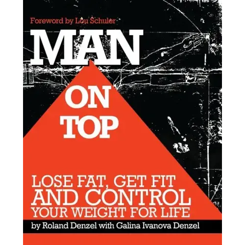 Man On Top: Lose Fat, Get Fit, and Control Your Weight For Life