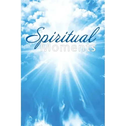 Spiritual Moments: By the Congregation of the Greenock United Methodist Church