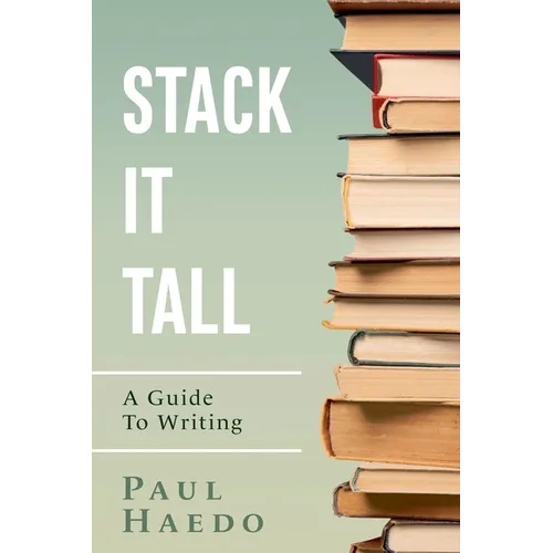 Stack It Tall: A Guide To Writing