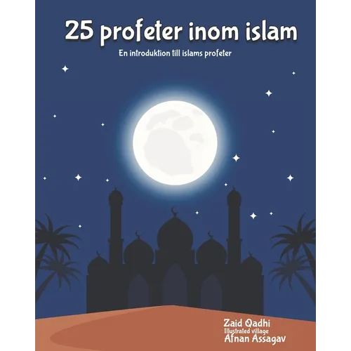 25 profeter inom islam: En introduktion till islams profeter