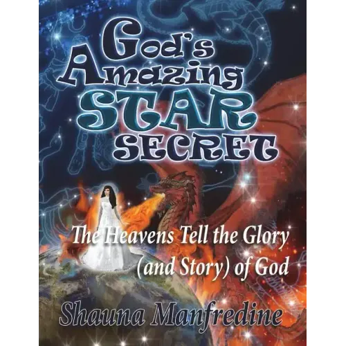 God's Amazing Star Secret: The Heavens Tell the Glory (Story) of God