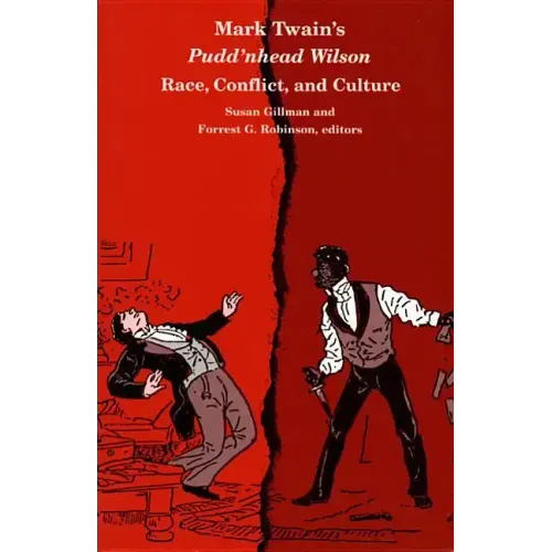 Mark Twain's Pudd'nhead Wilson: Race, Conflict and Culture