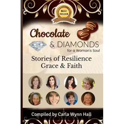 Chocolate and Diamonds for A Woman's Soul