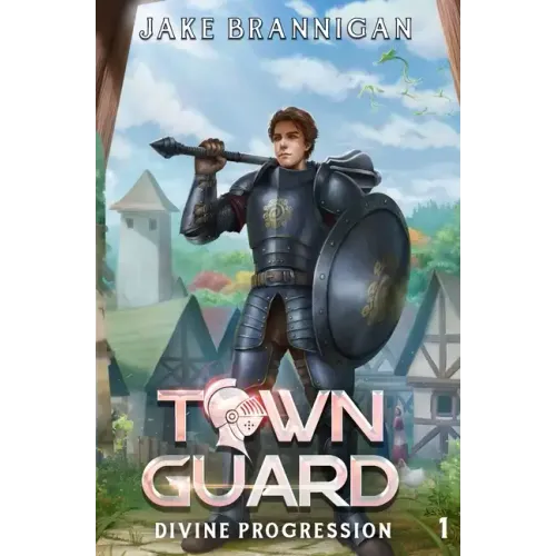 Town Guard: A LitRPG Adventure