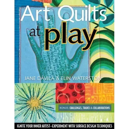 Art Quilts at Play - Print-On-Demand Edition