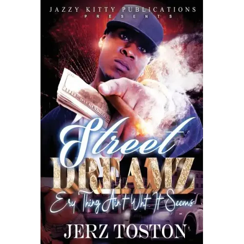 Street Dreamz: Ery thing Ain't What It Seems