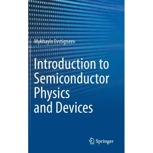 Introduction to Semiconductor Physics and Devices