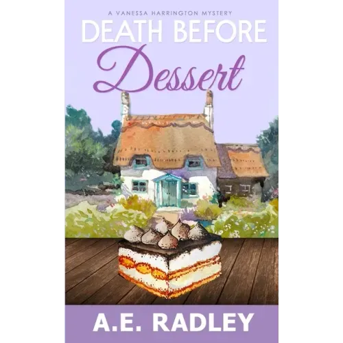 Death Before Dessert: A Vanessa Harrington Cozy Mystery