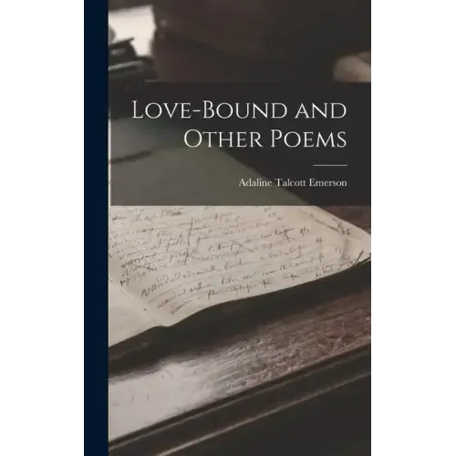 Love-bound and Other Poems