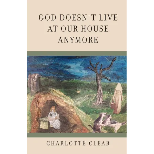 God Doesn't Live at Our House Anymore
