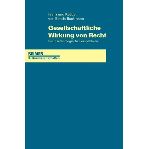 Gesellschaftliche Wirkung Von Recht: Rechtsethnologische Perspektiven