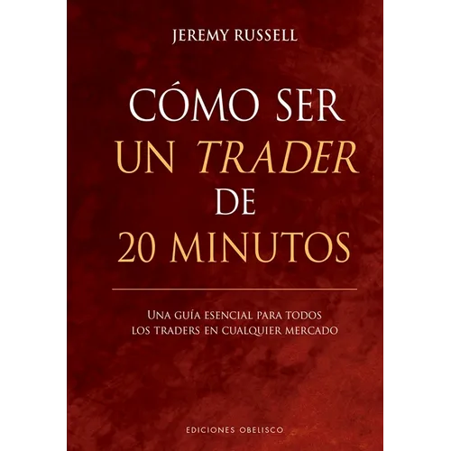 Cómo Ser Un Trader de 20 Minutos