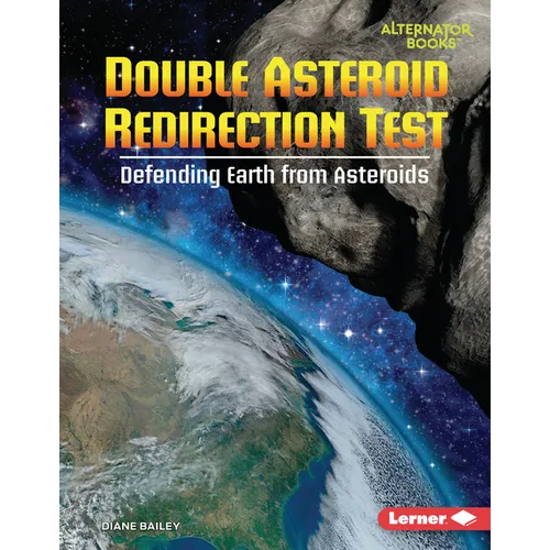 Double Asteroid Redirection Test: Defending Earth from Asteroids