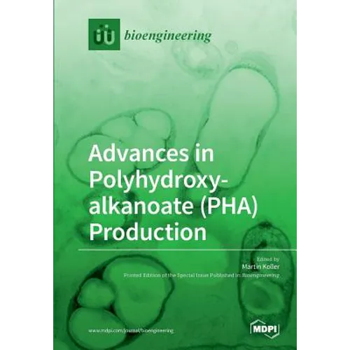 Advances in Polyhydroxyalkanoate (PHA) Production