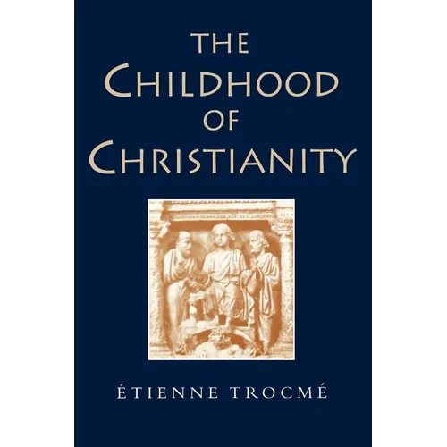The Childhood of Christianity