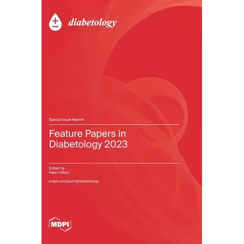 Feature Papers in Diabetology 2023