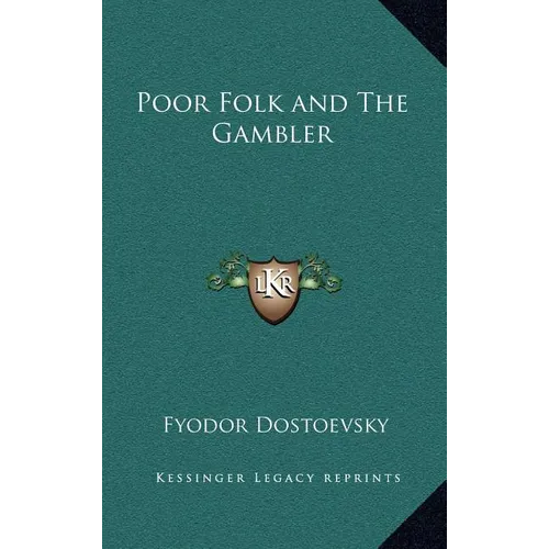 Poor Folk and the Gambler