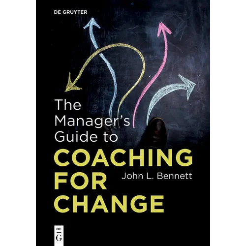 The Manager's Guide to Coaching for Change