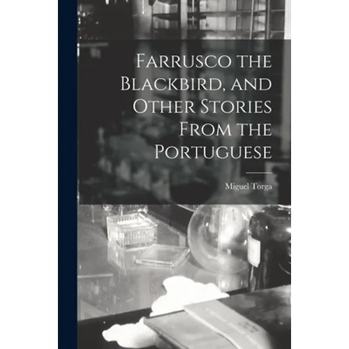 Farrusco the Blackbird, and Other Stories From the Portuguese