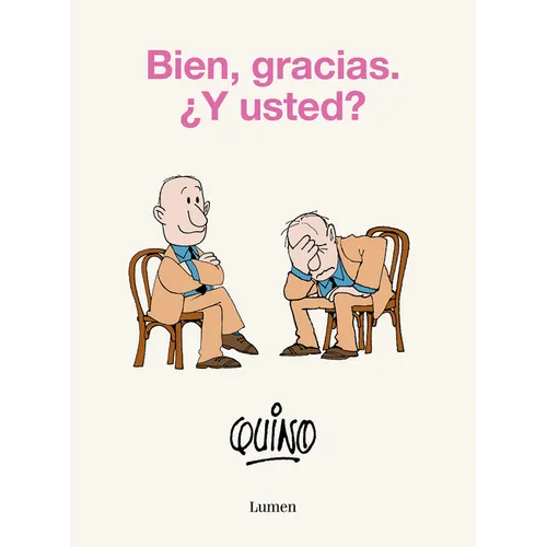 Bien, Gracias. ¿Y Usted? / Well, Thanks. and You?